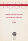 Major Controversies in Infant Nutrition
