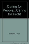 Caring for People  Caring for Profit