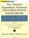 The Chemical Dependence Treatment Documentation Sourcebook A Comprehensive Collection of Program Management Tools Clinical Documentation and Psychoeducational Materials for Substance Abuse Treatment Professionals