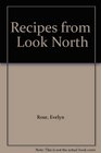 Recipes from  Look North