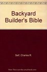 The backyard builder's bible
