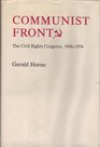 Communist Front The Civil Rights Congress 19461956