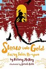 Straw into Gold Fairy Tales Respun