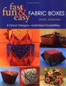 Fast Fun  Easy Fabric Boxes