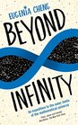 Beyond Infinity An expedition to the outer limits of the mathematical universe
