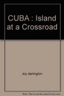 CUBA Island at a Crossroad