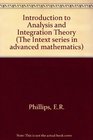 An Introduction to Analysis and Integration Theory