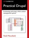 Practical Drupal Evaluating and Using a Web Content Management System