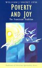 Poverty and Joy The Franciscan Tradition