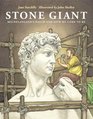 Stone Giant Michelangelo's David and How He Came to Be