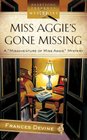 Miss Aggie's Gone Missing (Misadventure of Miss Aggie, Bk 1)