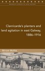 Clanricarde's Planters and Land Agitation in East Galway 18861916