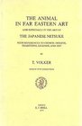 The animal in Far Eastern art and especially in the art of the Japanese netsuke, with references to Chinese origins, traditions, legends, and art