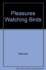 The Pleasures of Watching Birds