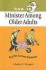 How to Minister Among Older Adults As Life's Journey Continues