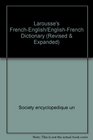 Larousse's French-English / English-French Dictionary (Revised & Expanded)