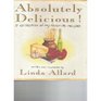 Absolutely Delicious!: A Collection of My Favorite Recipes