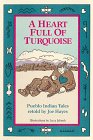 A Heart Full of Turquoise Pueblo Indian Tales