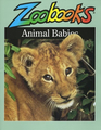 Animal Babies (Zoobooks Series)