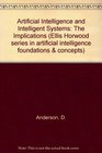 Artificial Intelligence and Intelligent Systems The Implications