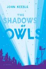 The Shadows of Owls A Novel