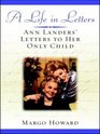 A Life in Letters Ann Landers' Letters to Her Only Child