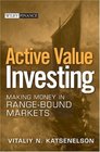 Active Value Investing: Making Money in Range-Bound Markets (Wiley Finance)