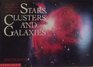 Stars Clusters and Galaxies The Young Stargazer's Guide to the Galaxy