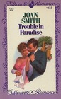 Trouble in Paradise (Silhouette Romance, No 315)