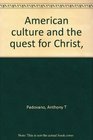 American culture and the quest for Christ