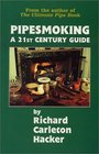 Pipesmoking A 21st Century Guide
