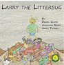 Larry The Litterbug