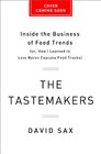 The Tastemakers Inside the Business of Food Trends