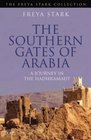 The Southern Gates of Arabia A Journey in the Hadhramaut