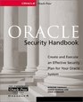 Oracle Security Handbook  Implement a Sound Security Plan in Your Oracle Environment
