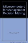 Microcomputers for Management Decision Making