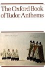 Oxford Book of Tudor Anthems