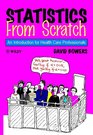 Statistics from Scratch An Introduction for Health Care Professionals
