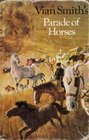 Vian Smith's parade of horses