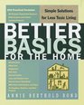 Better Basics for the Home: Simple Solutions for Less Toxic Living