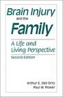 Brain Injury and the Family A Life and Living Perspective Second Edition