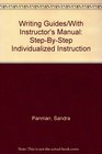 Writing Guides/With Instructor's Manual StepByStep Individualized Instruction
