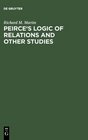 Peirce's Logic of Relations and Other Studies