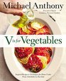 V Is for Vegetables Inspired Recipes  Techniques for Home Cooks  from Artichokes to Zucchini