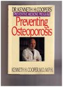 Preventing Osteoporosis Dr Kenneth H Cooper's Preventive Medicine Program
