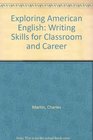 Exploring American English Writing Skills for Classroom and Career