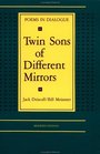 Twin Sons of Different Mirrors Poems in Dialogue