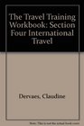 The Travel Training Workbook Section Four International Travel