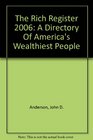 The Rich Register 2006 A Directory Of America's Wealthiest People