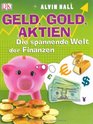 Geld Gold Aktien Die spannende Welt der Finanzen